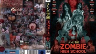 FTHTD-113 ZOMBIE HIGH SCHOOL COMPLETE EDITION