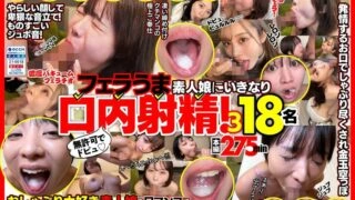 FKAW-003 Cum without permission! Sudden cum in the mouth of amateur girls who are good at blowjobs! 3 18 people